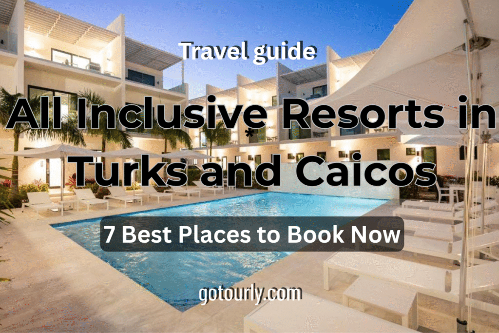 All Inclusive Resorts in Turks and Caicos